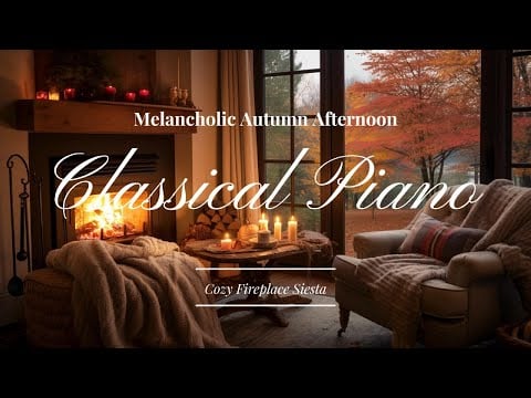🔥 Autumn Afternoon Siesta: Cozy Fireplace & Melancholic Classical Piano (432Hz)