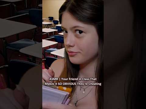 ASMR | Your Friend in Class That Makes it SO OBVIOUS They’re Cheating ─♡─ #asmr #comedyasmr
