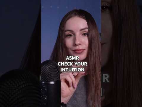 ASMR Check Your Intuition
