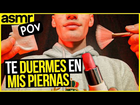 asmr pov te duermes en mis piernas, asmr atención personal, ASMR español