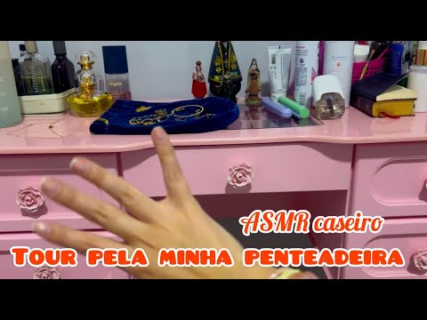 ASMR CASEIRO Tour pela minha penteadeira #asmr #penteadeira