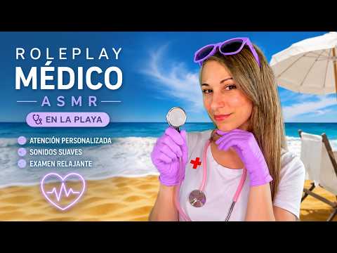 🩺 ASMR Médico en la Playa 🌴 | Revisión Completa y Muy Relajante