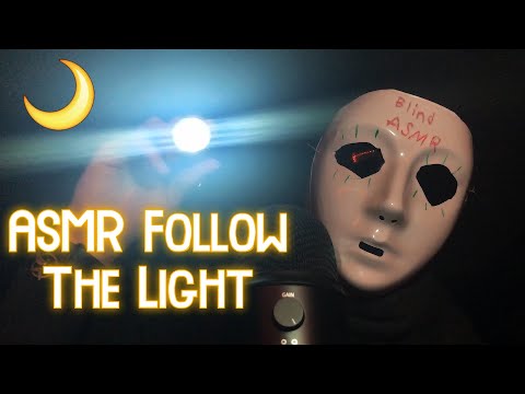 ASMR FOLLOW THE LIGHT - BLIND ASMR