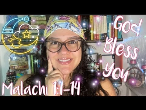 Christian ASMR: Bible Reading 📖 Of Malachi 1:1-14 With Omy