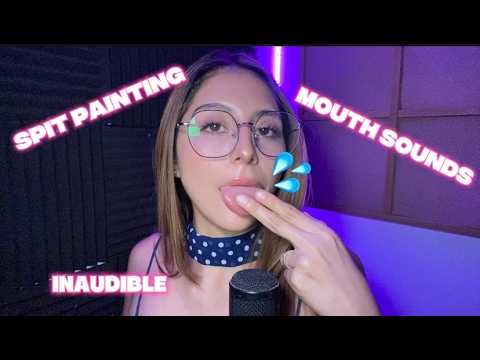 ASMR ESPAÑOL / SP1T P4INTING + INAUDIBLE + MOUTH SOUNDS