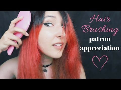 ASMR - HAIR BRUSHING~ July Patron Appreciation ~