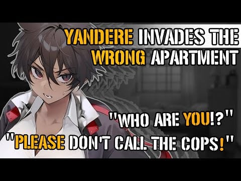 【ASMR ROLEPLAY】Yandere Invaded The Wrong Apartment [F4M] [Emotional] [Comfort]