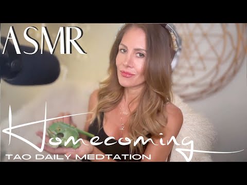 ASMR ☯️Tao Daily Meditation: DAY 99 ✨ HOMECOMING