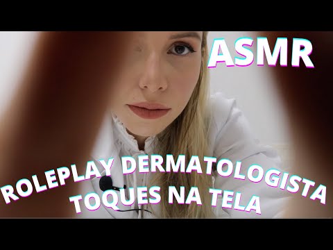 ASMR ROLEPLAY DERMATOLOGISTA -  Bruna Harmel ASMR