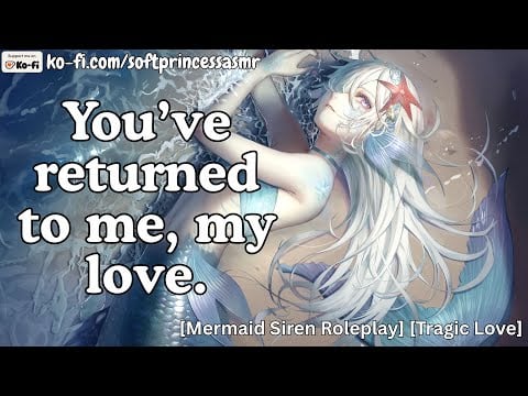 Possessive Mermaid Siren Wants to Drag You Under [ASMR Fantasy Roleplay]