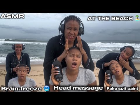 ASMR:AT THE BEACH,FAST&AGGRESSIVE HEAD MASSAGE,BRAIN FREEZE METHOD,FAKE SPITPAINT ON@Francesasmr1