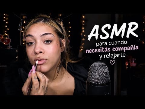 * ASMR Para cuando necesitás compañía y relajarte