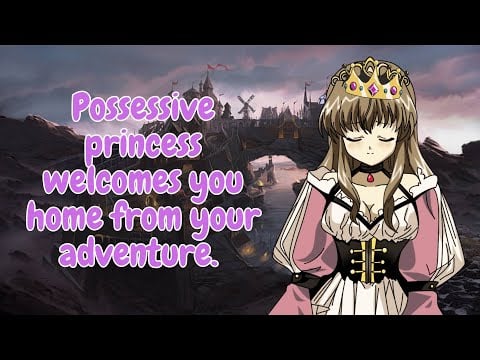Possessive princess welcomes you home from your adventure [roleplay] [soft voice] [relaxing]