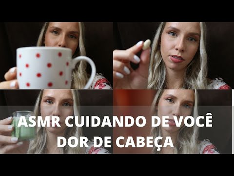 ASMR CUIDANDO DE VOCE DOR DE CABEÇA   Bruna ASMR