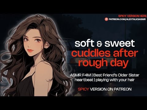 [F4M] Soft & sweet cuddles w/ older sister's best friend [heartbeat] [hair stroking] [comfort]