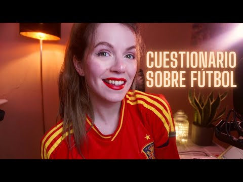 ASMR TE HAGO PREGUNTAS SOBRE FUTBOL