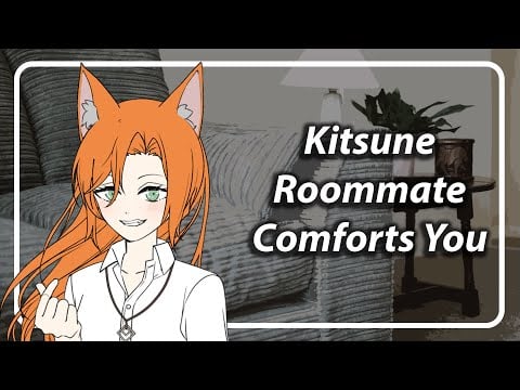 Kitsune Roommate Helps You Relax [F4A] [TF4A] [Layered Whispers]
