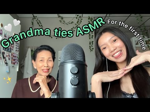 ASMR|With My GRANDMA✨(her ￼first time)