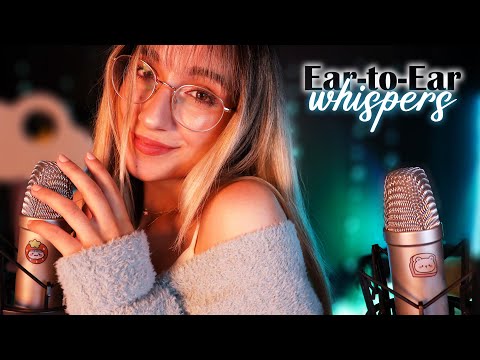 ASMR | Ear-to-Ear Pure Whispers 💕