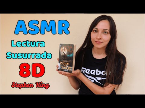 😴ASMR 😴 LECTURA SUSURRADA 🔆 2 parte 🔆 STEPHEN KING 🔆 "RIDING the BULLET"