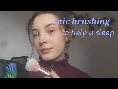 Mic brushing to help you sleep 