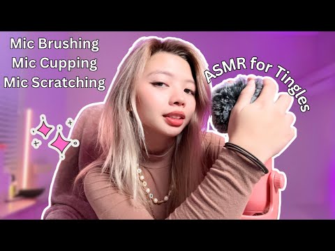 ASMR For Tingles (Mic Brushing, Mic Cupping, Mic Scratching)