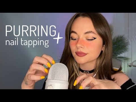 ASMR PURRING, Mouth Sounds & Nail Tapping | tingles are 100% guaranteed