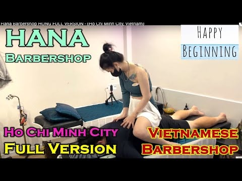 Hana Barbershop HONG FULL VERSION - (Ho Chi Mihn City, Vietnam)