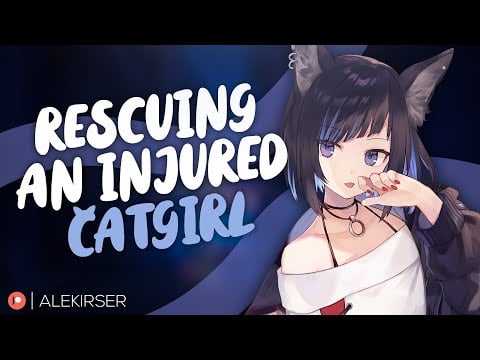 ASMR || Rescuing an Injured Catgirl [F4A] [Comfort] [Wholesome] [Bath] [Cuddling] [Headpats]