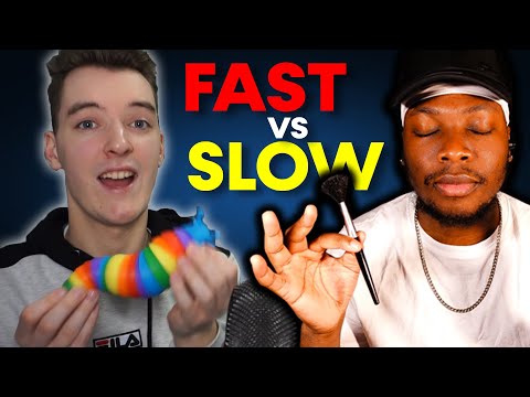 Fast VS Slow ASMR (ft. @RoscoeASMR )