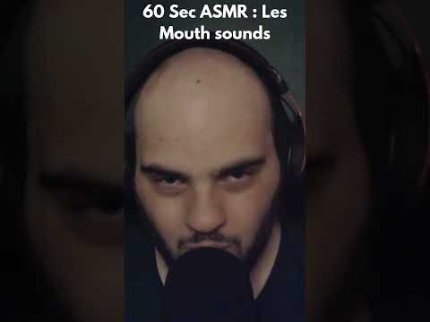60 sec ASMR : Les Mouth sounds