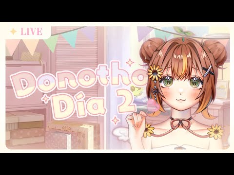 🌻 DONOTHON ┊Día 2 🌻 ¡Sigamos juntos, florecitas!
