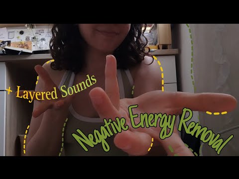 ASMR ~ Removing Your Negative Energy + Layered Sounds