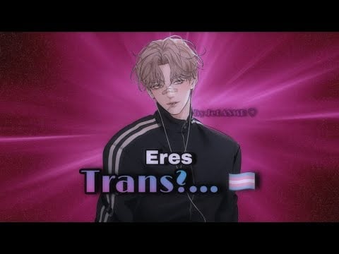 Eres trans?… 🏳️‍⚧️ / ASMR ROLEPLAY gay ♡ 