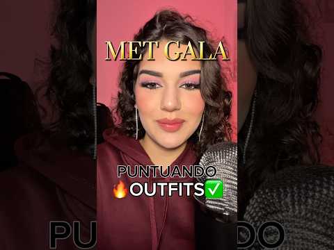 Puntuando 🔥OUTFITS✅ de la MET GALA✨ #asmr #metgala#metgala2025
