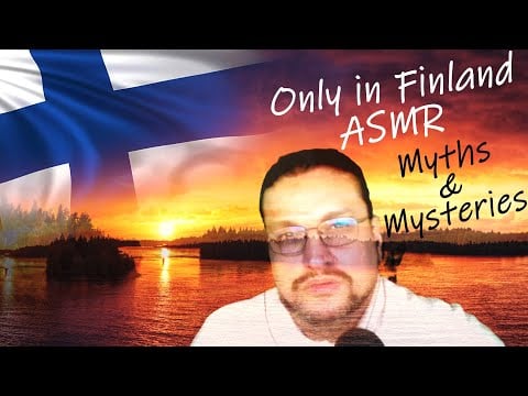 ASMR : Only in Finland | Unveiling Mysteries, Myths and Legends from local Finnish Folklore
