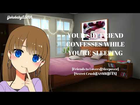 Your Shy Best Friend Confesses While You are Sleeping [Friends to Lovers][Sleepover][ASMR][F4A]