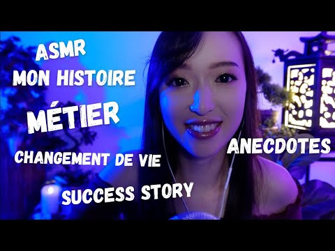 ASMR - A CŒUR OUVERT ❤️ JE VOUS RACONTE TOUT (Métier, changement de vie, success story, ASMR...)