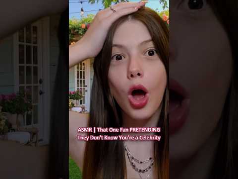 ASMR | That One Fan PRETENDING They Don't Know You're a Celebrity ─♡─ #asmrroleplay #comedyasmr