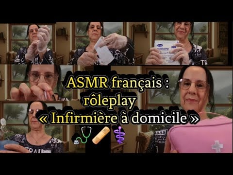 ASMR français : rôleplay  « Infirmière à domicile » 🩺🩹⚕️