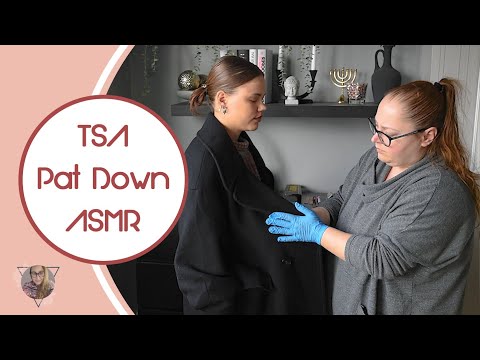 * ASMR * TSA Pat Down / REAL PERSON / Bag Check / Airport Security  / Unintentional