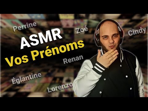 ASMR FR : Je chuchote VOS PRÉNOMS tout proche du micro