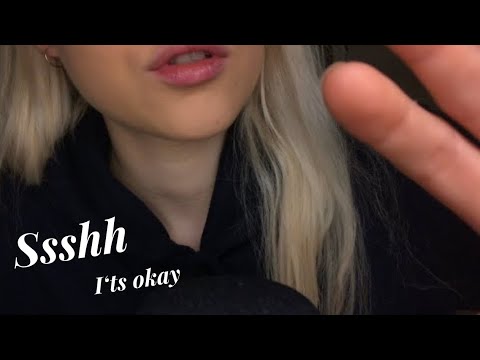 ASMR - Repeating „Shh“ , „It‘s okay“ „You are safe“