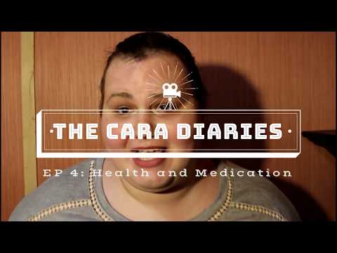 The Cara Diaries | Ep. 4: Health and Medication