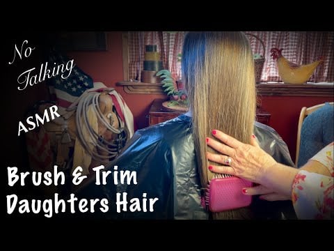 ASMR Hair Trim & Brushing Daughter Briana's hair! (No talking only)