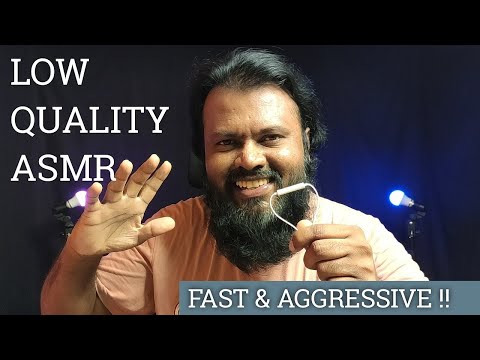 Low Quality Fast And Aggressive ASMR