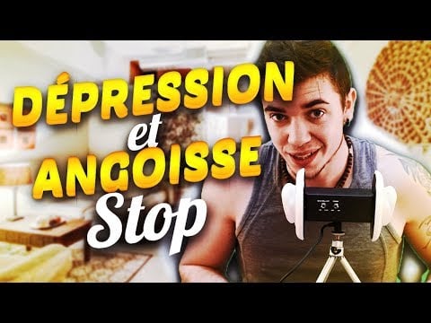 😇 #ASMR : Dépression et Angoisse STOP ! 😇