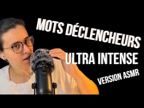 ASMR FR I MOTS DÉCLENCHEURS INTENSES TOUT PROCHE DU MICRO ! 🤤