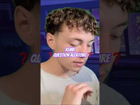 asmr questions aléatoires #asmr #asmrfrançais