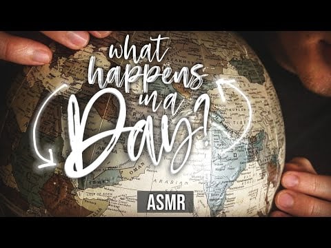 What Happens in a Day? | Facts Science History ASMR